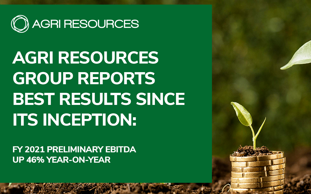 Agri Resources reports best results since its inception: FY 2021 preliminary EBITDA up 46% year-on-year